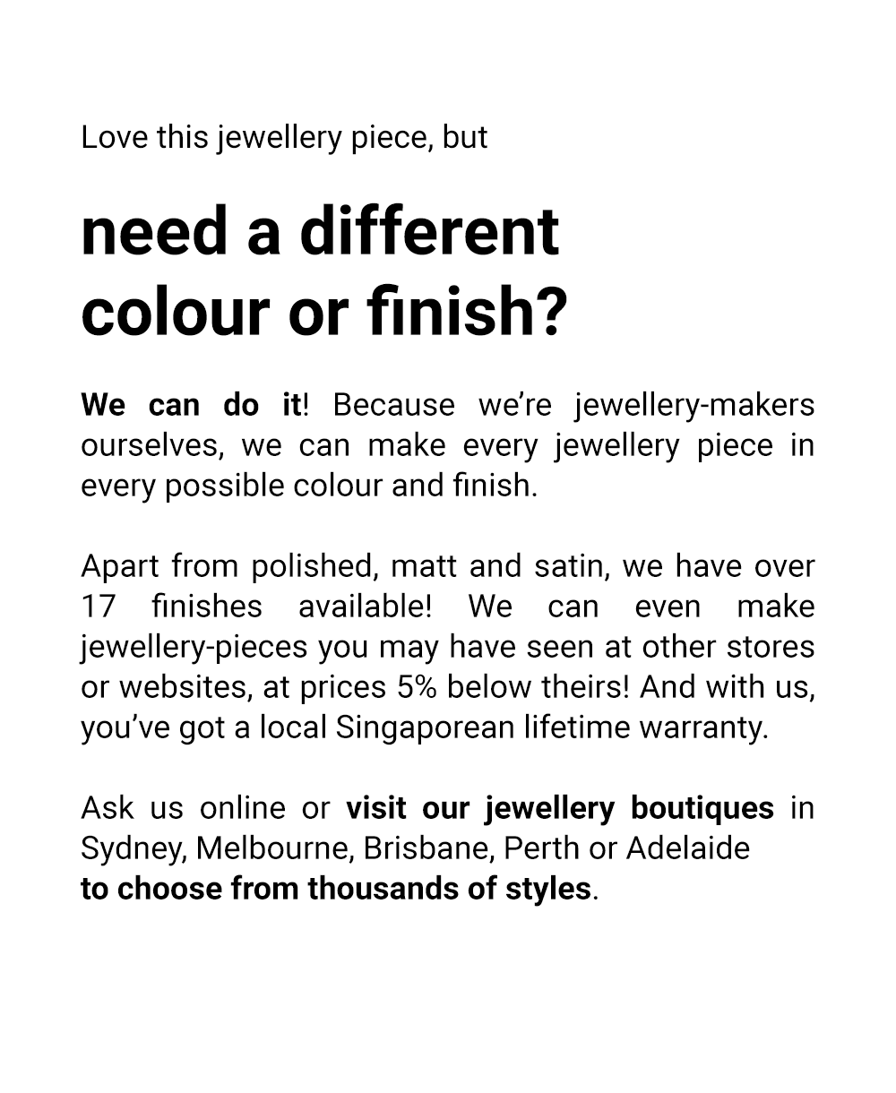 need a different colour or finish?